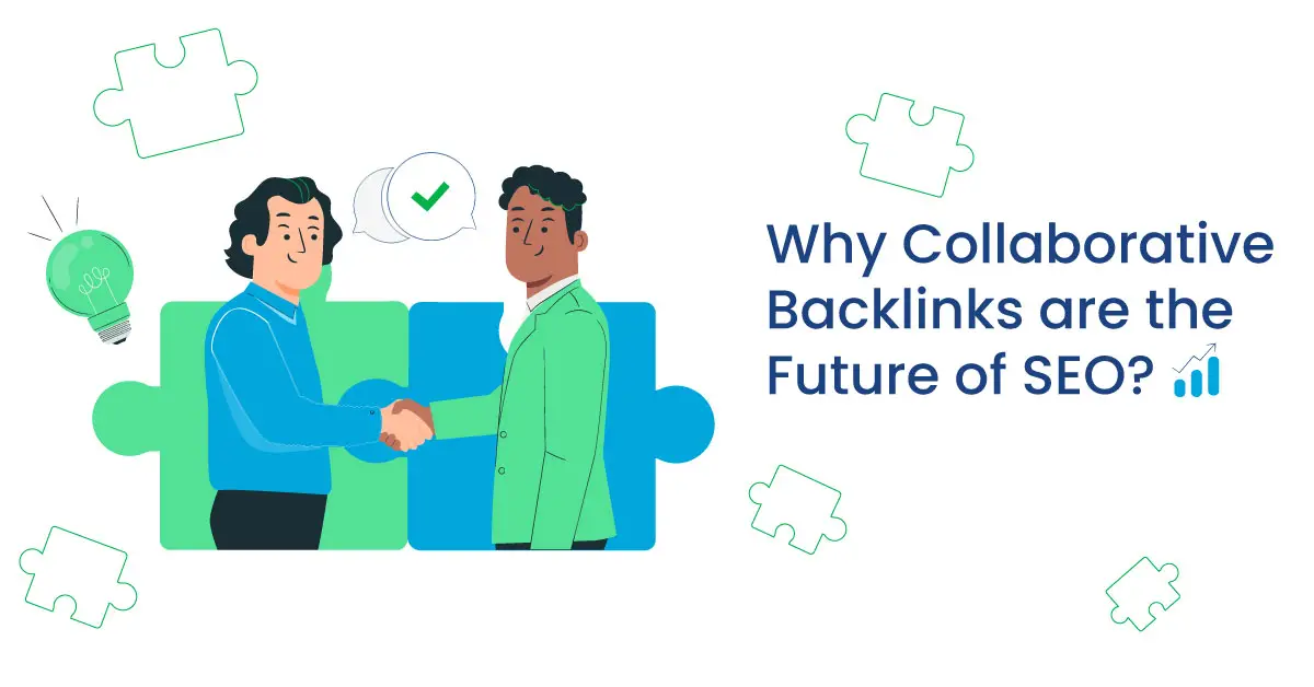 Why Collaborative Backlinks Are the Future of SEO